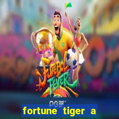 fortune tiger a partir de 1 real